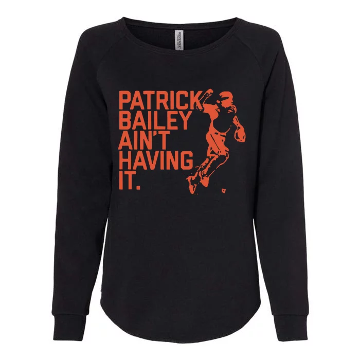 Patrick Bailey Ain’t Having It Womens California Wash Sweatshirt