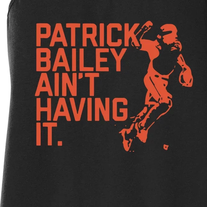 Patrick Bailey Ain’t Having It Women's Racerback Tank