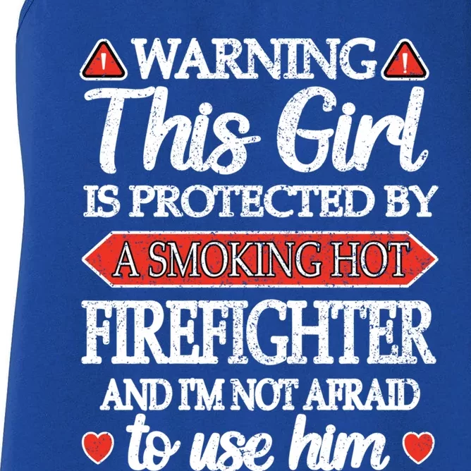 Protected By A Hot Firefighter Proud Fire Friend Gift Women's Racerback Tank