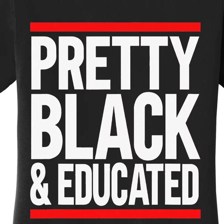 Pretty Black And Educated Women's T-Shirt