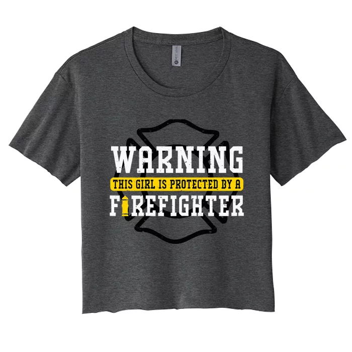 Protected by a Firefighter Girlfriend Wife Women's Crop Top Tee