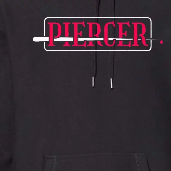 Piercer Body Art Piercer And Modification Lover Premium Hoodie