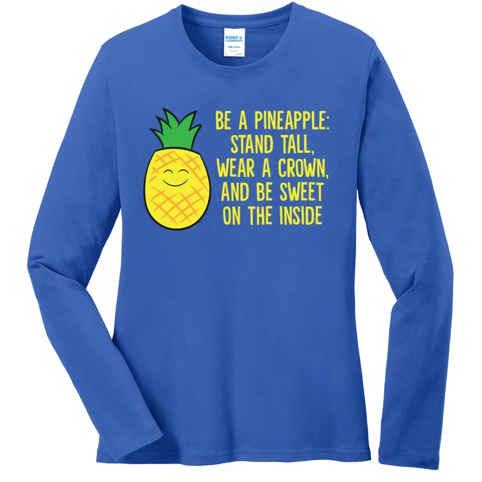 Pineapple Be A Pineapple Love Pineapples Gift Ladies Long Sleeve Shirt