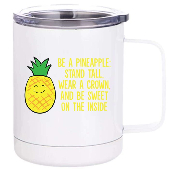 Pineapple Be A Pineapple Love Pineapples Gift Front & Back 12oz Stainless Steel Tumbler Cup