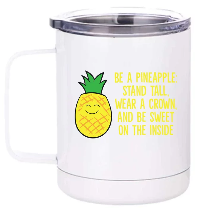 Pineapple Be A Pineapple Love Pineapples Gift Front & Back 12oz Stainless Steel Tumbler Cup