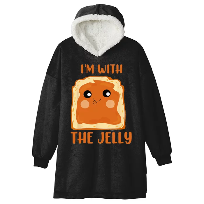 Peanut Butter And Jelly Cute Couple Im With The Jelly Hooded Wearable Blanket