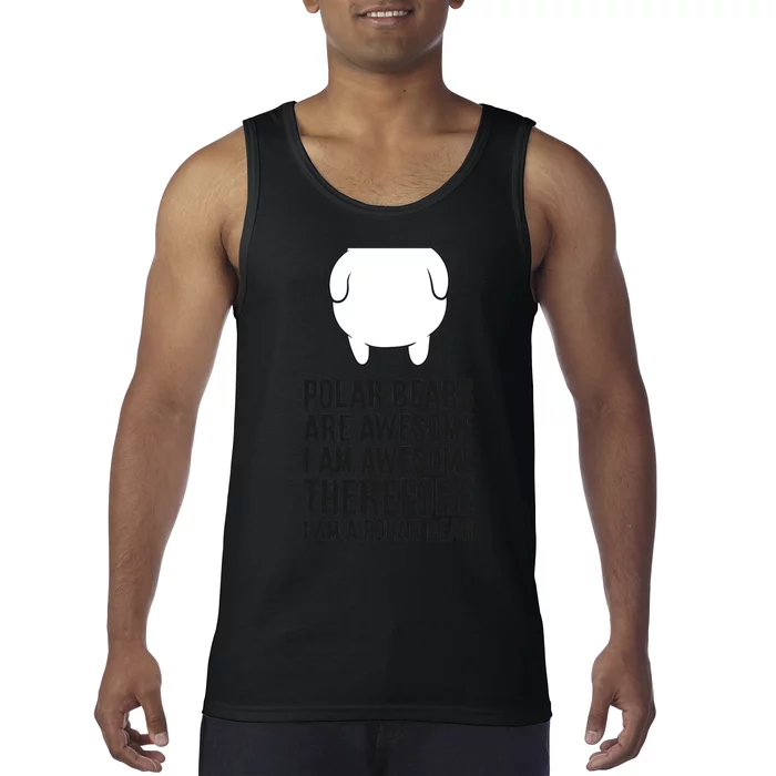 Polar Bears Are Awesome. I'm Awesome I'm A Polar Bear Tank Top