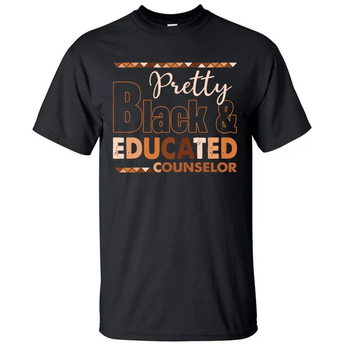 Pretty Black And Educated Counselor Black History Month Tall T-Shirt