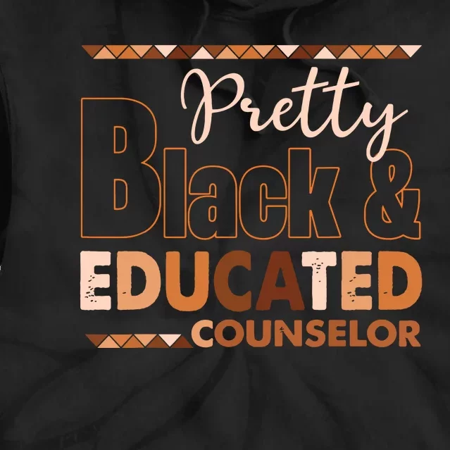 Pretty Black And Educated Counselor Black History Month Tie Dye Hoodie