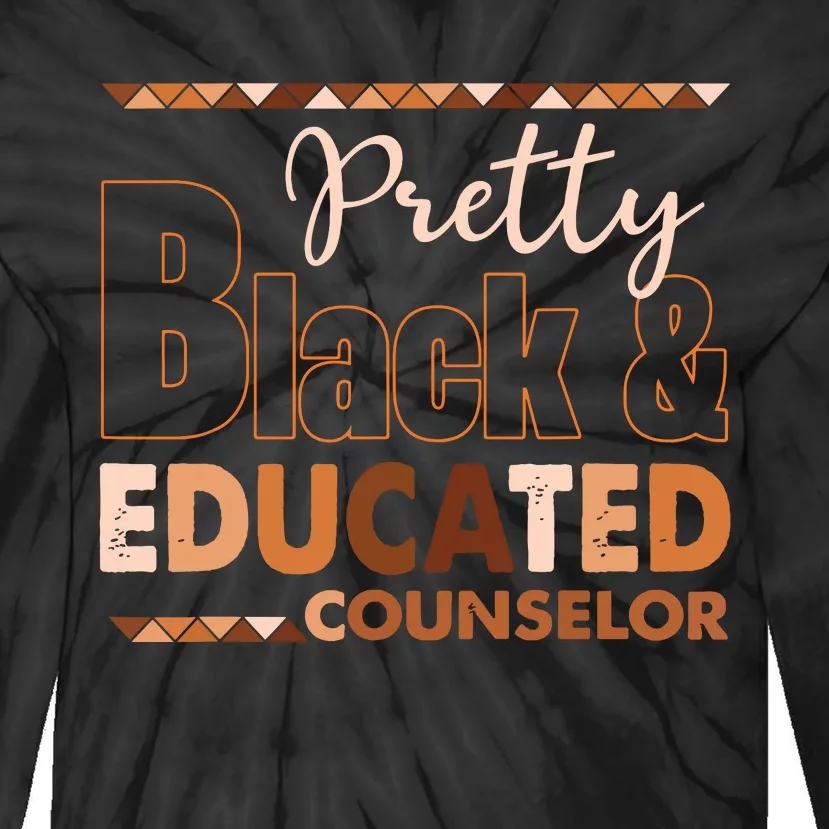 Pretty Black And Educated Counselor Black History Month Tie-Dye Long Sleeve Shirt