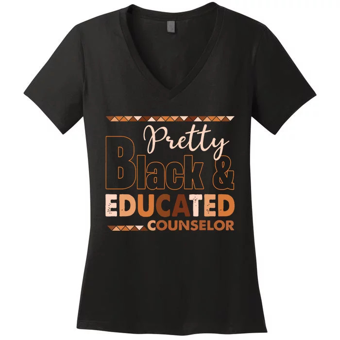 Pretty Black And Educated Counselor Black History Month Women's V-Neck T-Shirt