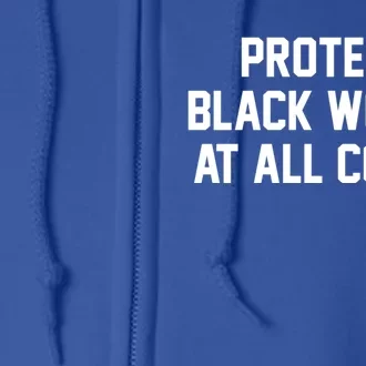 Protect Black At All Costs Gift Best Resist Full Zip Hoodie