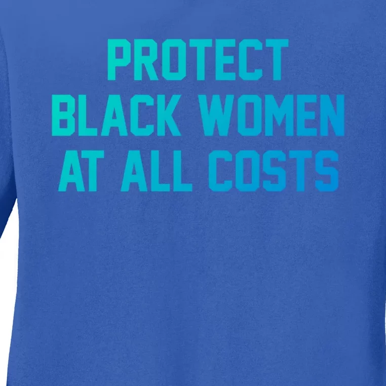 Protect Black At All Costs Gift Best Resist Ladies Long Sleeve Shirt