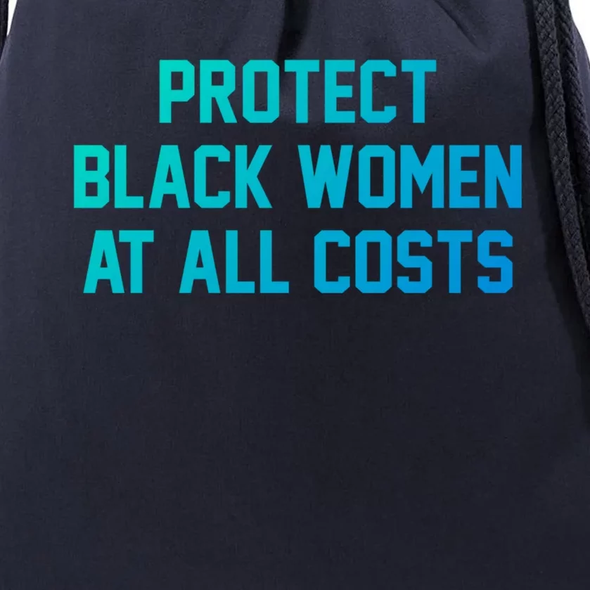 Protect Black At All Costs Gift Best Resist Drawstring Bag