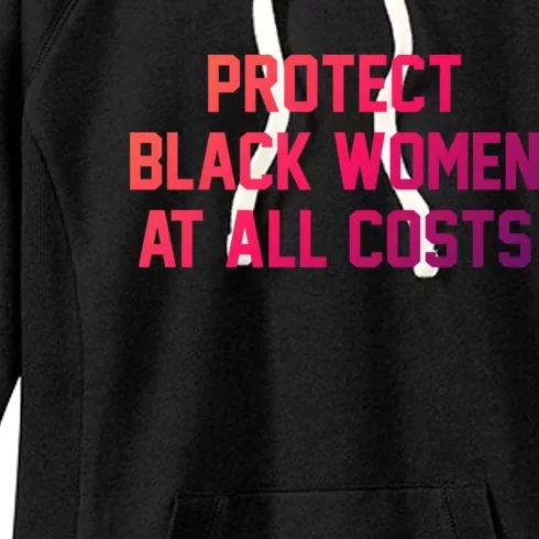 Protect Black At All Costs Gift Best Resist Women's Fleece Hoodie