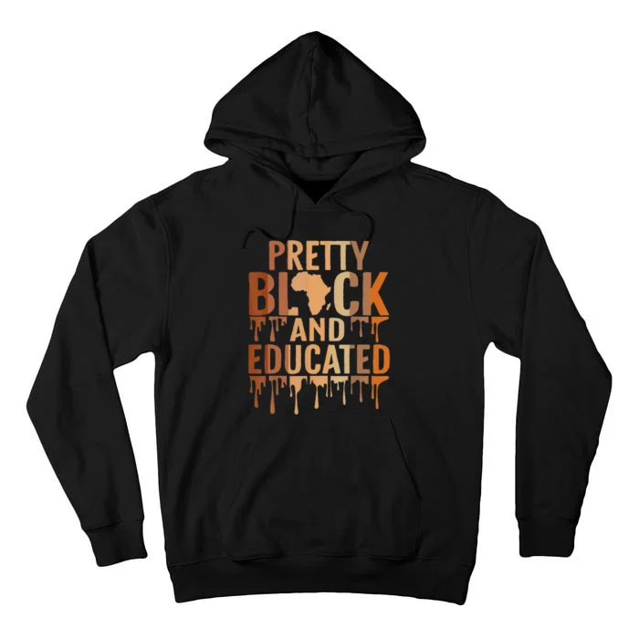 Pretty Black And Educated Black History Month BLM Melanin Tall Hoodie