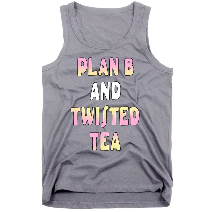 Plan B And Twisted Tea Tank Top