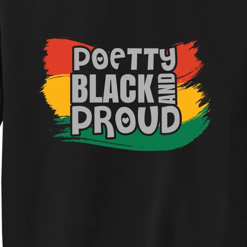 Poetty Black And Proud Black History Month African Pride Sweatshirt