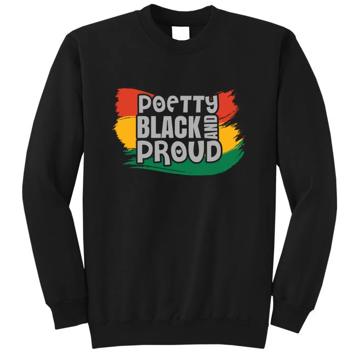 Poetty Black And Proud Black History Month African Pride Sweatshirt