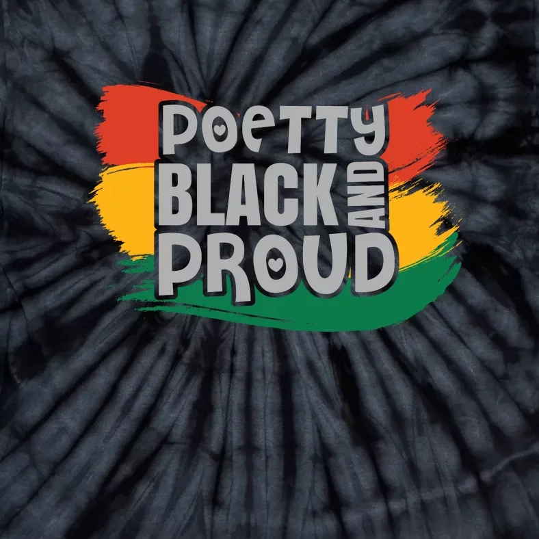 Poetty Black And Proud Black History Month African Pride Tie-Dye T-Shirt