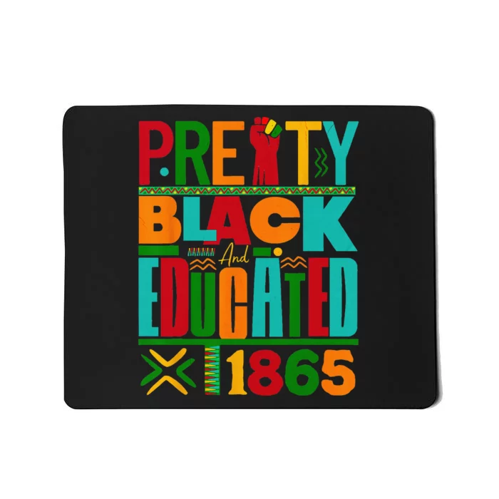 Pretty Black and Educated I Am The Strong African Queen Mousepad