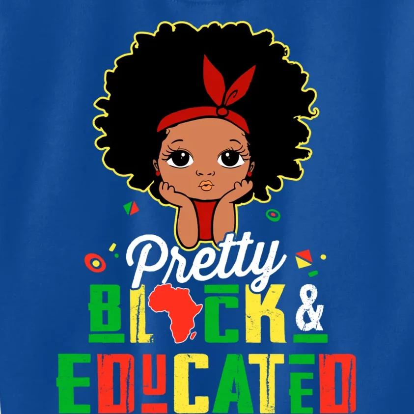 Pretty Black And Educated Black History Juneteenth Melanin Blm Cute Gift Kids Sweatshirt