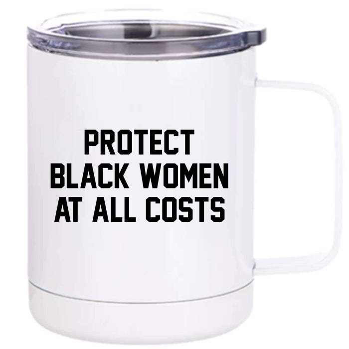 Protect Black At All Costs Gift Best Resist Sweater Front & Back 12oz Stainless Steel Tumbler Cup