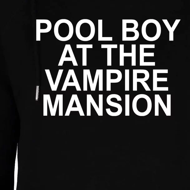 Pool Boy At The Vampire Mansion Womens Funnel Neck Pullover Hood