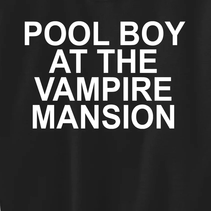 Pool Boy At The Vampire Mansion Kids Sweatshirt