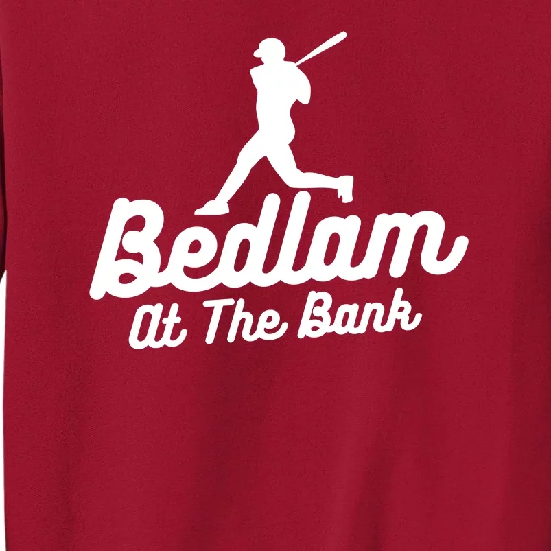 Philly Bedlam At The Bank Philadelphia Phillies Baseball Tall Sweatshirt