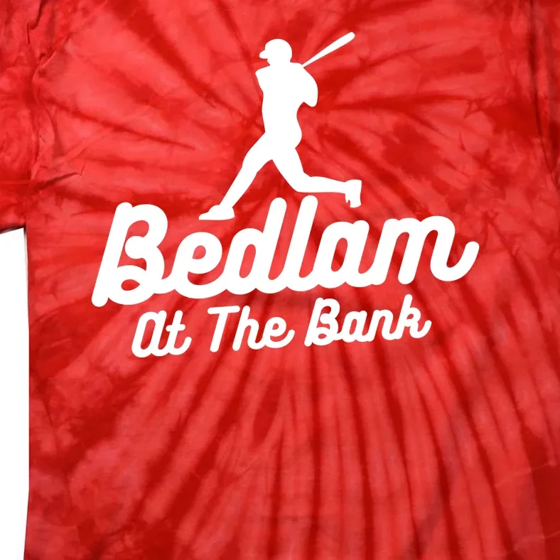 Philly Bedlam At The Bank Philadelphia Phillies Baseball Tie-Dye T-Shirt