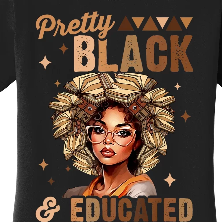 Pretty Black And Educated Black History Month Women's T-Shirt