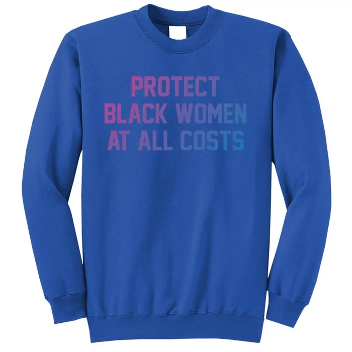 Protect Black At All Costs Gift Best Resist Sweatshirt