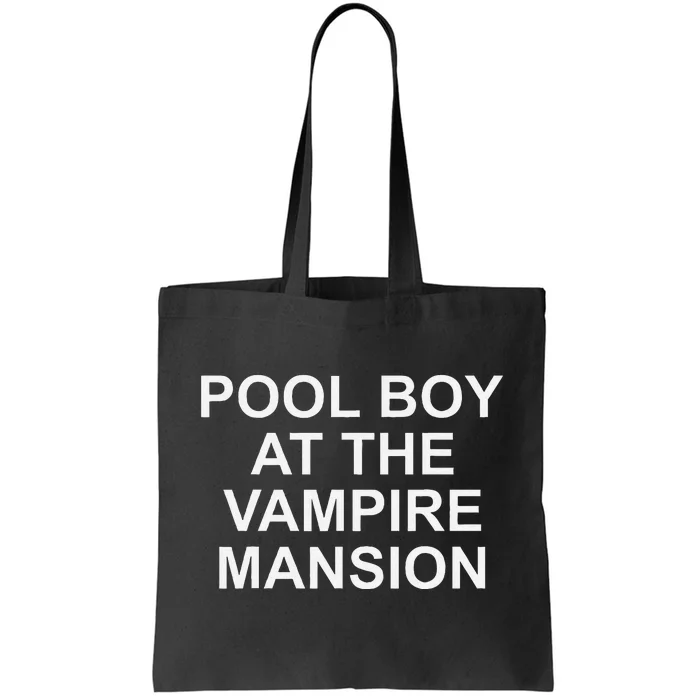 Pool Boy At The Vampire Mansion Tote Bag