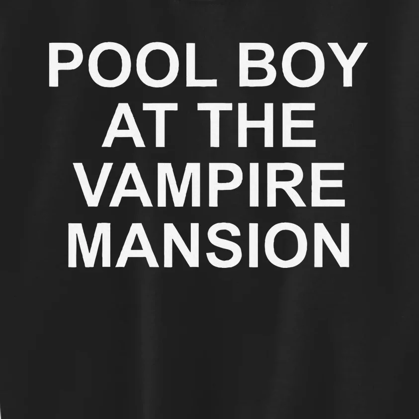 Pool Boy At The Vampire Mansion Kids Sweatshirt