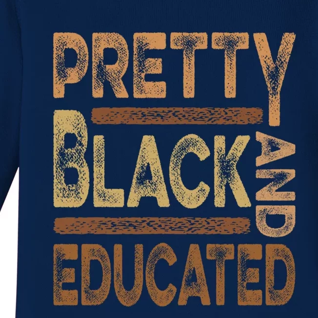 Pretty Black And Educated Melanin Black History Juneteenth Gift Baby Long Sleeve Bodysuit