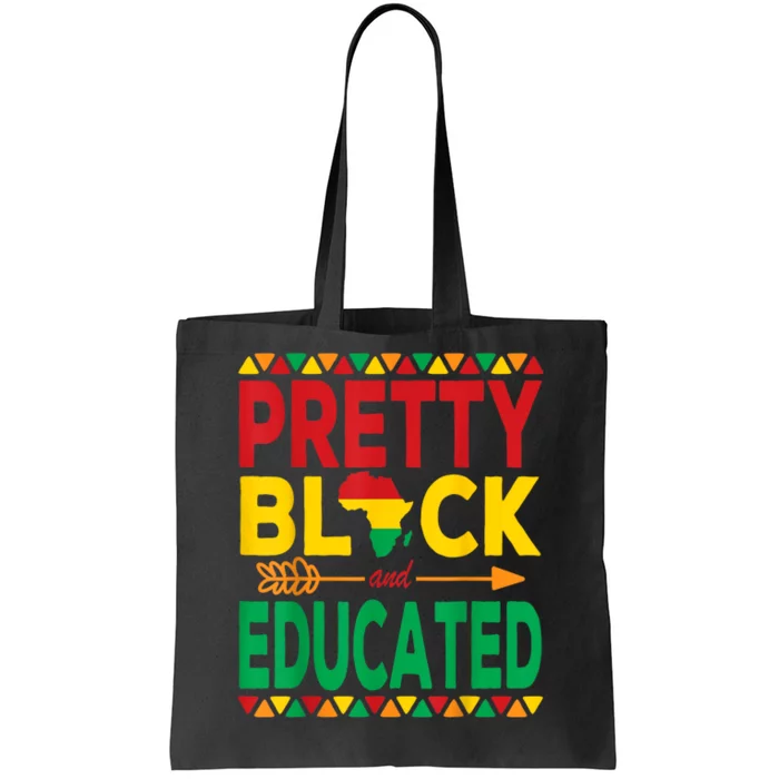 Pretty Black And Educated Black Strong African American Tote Bag