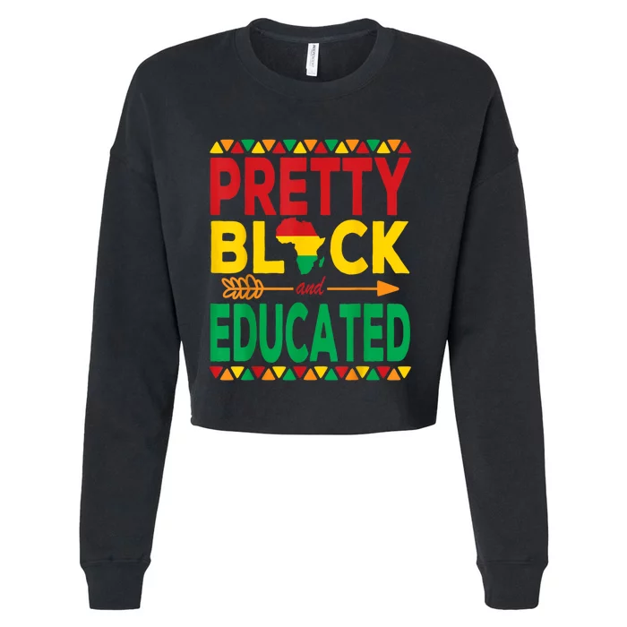 Pretty Black And Educated Black Strong African American Cropped Pullover Crew