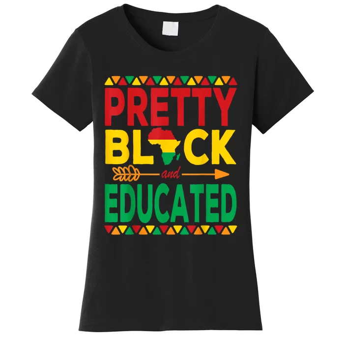 Pretty Black And Educated Black Strong African American Women's T-Shirt