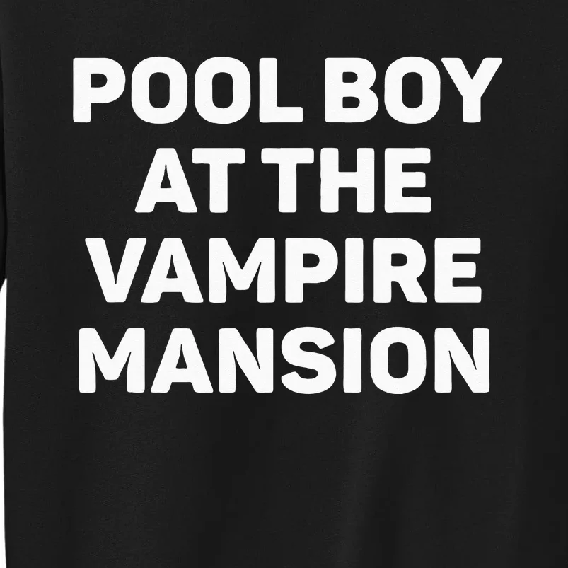 Pool Boy At The Vampire Mansion Funny EMO Vamp Goth Way Sweatshirt