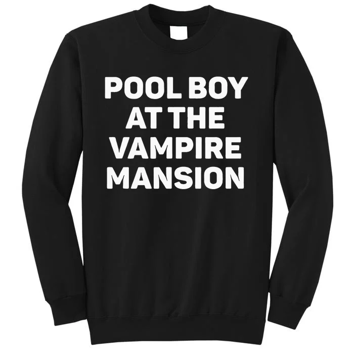 Pool Boy At The Vampire Mansion Funny EMO Vamp Goth Way Sweatshirt