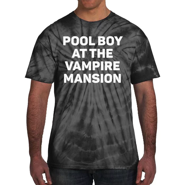 Pool Boy At The Vampire Mansion Funny EMO Vamp Goth Way Tie-Dye T-Shirt