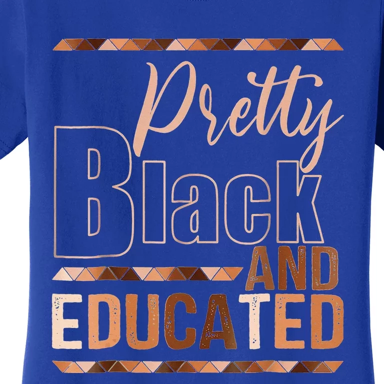 Pretty Black And Educated Bhm African Pride Women's T-Shirt