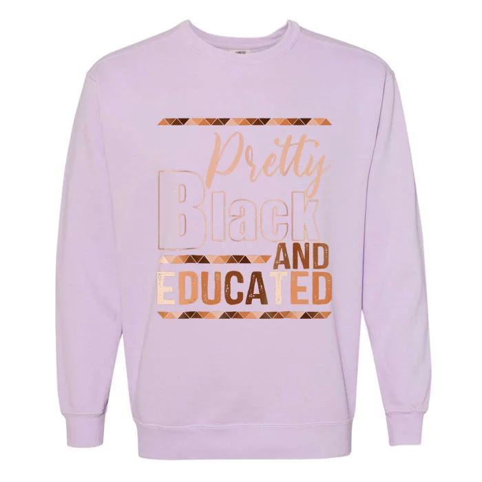 Pretty Black And Educated Bhm African Pride Garment-Dyed Sweatshirt