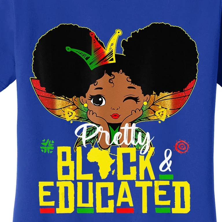 Pretty Black And Educated I Am The Strong African Queen Women's T-Shirt