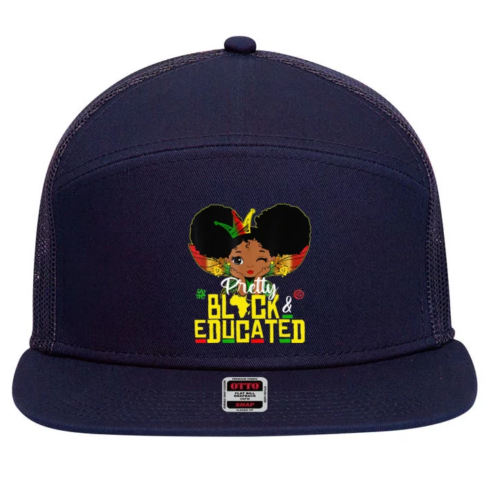 Pretty Black And Educated I Am The Strong African Queen 7 Panel Mesh Trucker Snapback Hat