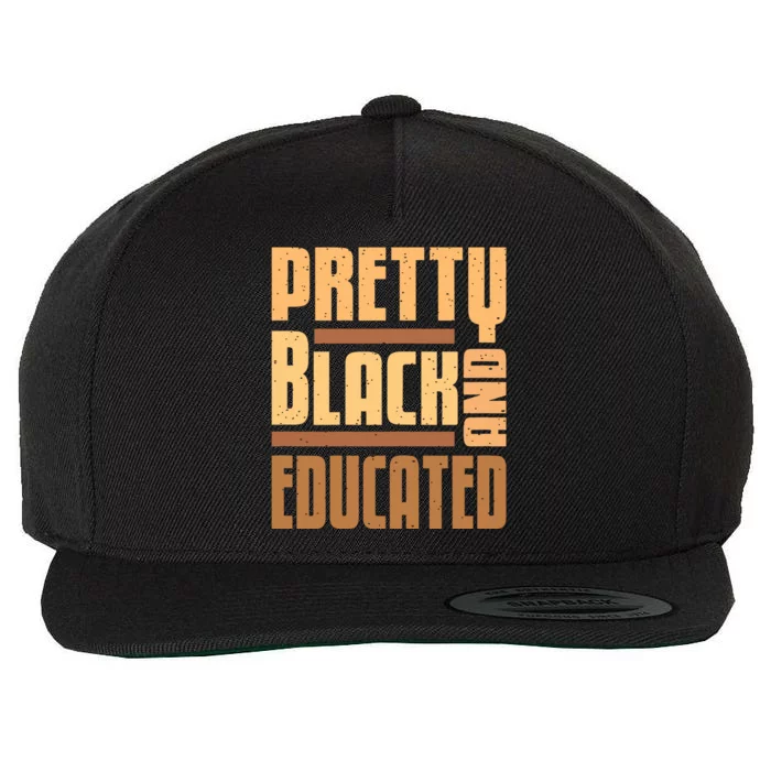 Pretty Black And Educated Black History Month Blm Melanin Wool Snapback Cap