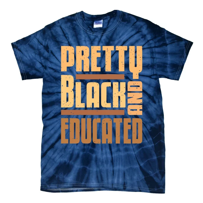 Pretty Black And Educated Black History Month Blm Melanin Tie-Dye T-Shirt