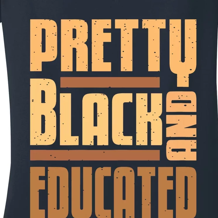 Pretty Black And Educated Black History Month Blm Melanin Women's V-Neck T-Shirt