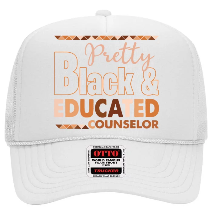 Pretty Black And Educated Counselor Black History Month High Crown Mesh Trucker Hat